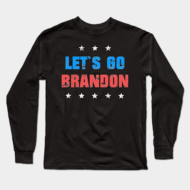 LET`S GO BRANDON Long Sleeve T-Shirt by shirts.for.passions